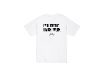 The Don't Quit T-Shirt by TJP
